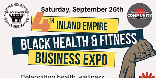 THE INLAND EMPIRE BLACK HEALTH & FITNESS BUSINESS EXPO