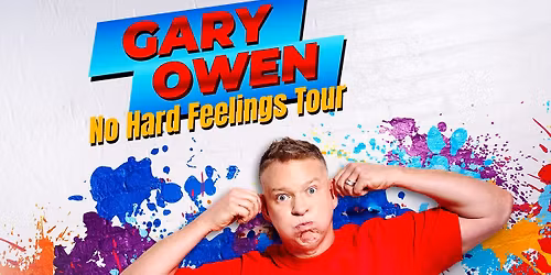 Gary Owen: No Hard Feelings Tour