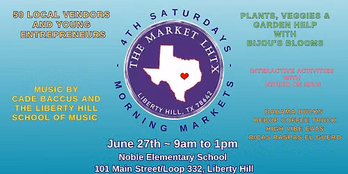 The Market LHTX May event  ~ June 27th, 2026 ~ 9am to 1pm  @Noble Elementary on Main Street