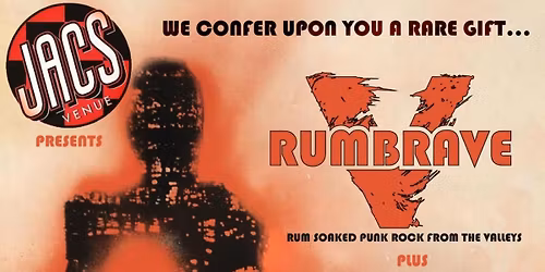 Rumbrave \/ Ambition Demolition \/ Dropping Like Flies @ Jacs Aberdare