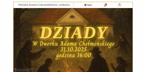 DZIADY w Dworku Adama Che\u0142mo\u0144skiego