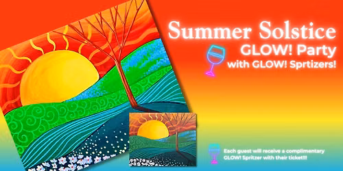 Summer Solstice GLOW! Party with GLOW! Spritzers!