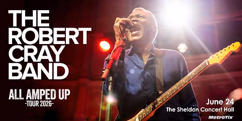 THE ROBERT CRAY BAND - All Amped Up Tour 2026
