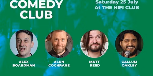 Comedy Club with Alun Cochrane, Matt Reed, Jake Donaldson & Alex Boardman (1st act onstage 6.45pm)