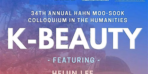34th Hahn Moo-Sook Colloquium: K-Beauty