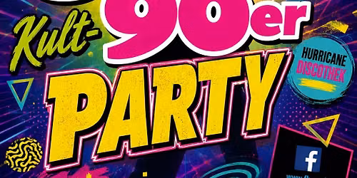 Die ultimative 80er & 90er Kultparty 