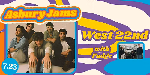 West 22nd w\/ Fudge (SOLD OUT) at Asbury Jams