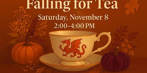 Once Upon a Tea Party: Falling For Tea, Hosted by Dragon Lilly Tea and Flora