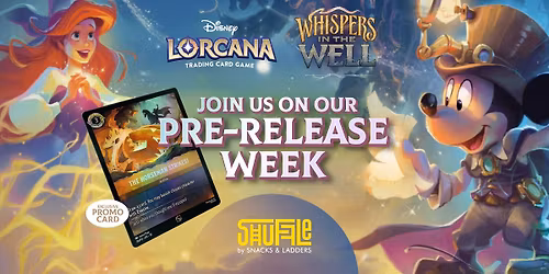 \ud83c\udf89 Disney Lorcana: Whispers In The Well \u2013 Pre-Release @ Shuffle! Day 2