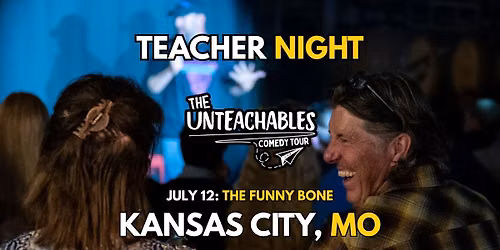 Teacher Comedy Night! - Kansas City, MO - The Unteachables Live w\/ Miss Redacted