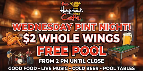 Free Pool, Wings, Karaoke and Pint Night every Wednesday at Haystack!