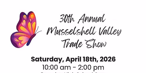 30th Annual Musselshell Valley Trade Show
