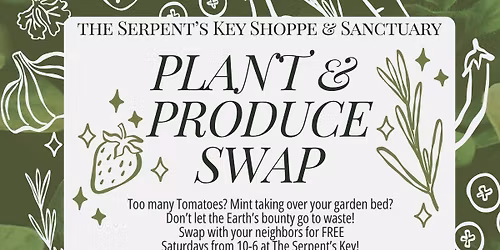 Plant & Produce Swap at The Serpent's Key 