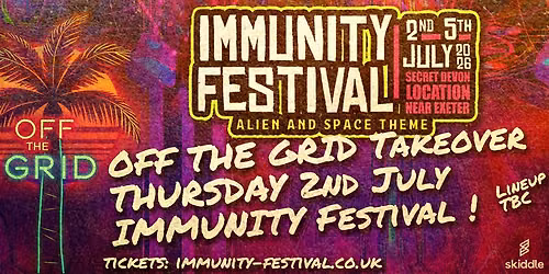 OFF THE GRID @ Immunity Festival | Thursday Night | Crediton, Devon