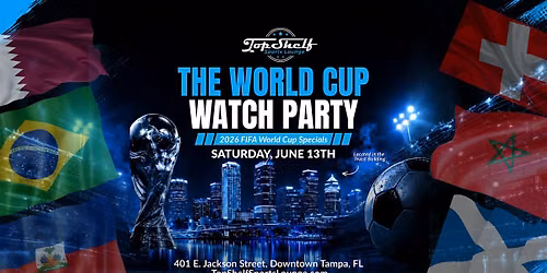 FIFA World Cup Watch Party at Top Shelf in Downtown Tampa