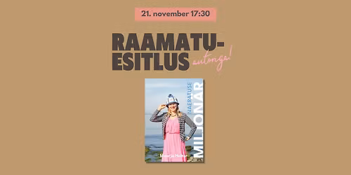 Raamatuesitlus: Maarja Holter "Naeratuse Miljon\u00e4r"