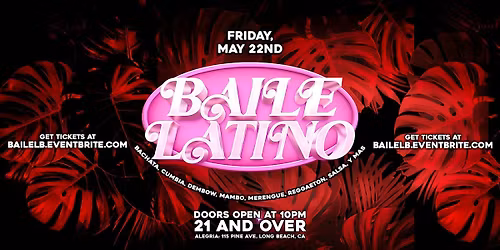 Baile Latino 21+ inside Alegria Nightclub in downtown Long Beach, CA!