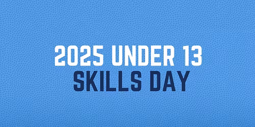 Under 13 Skills Days