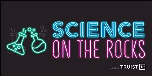 Science on the Rocks at Discovery Place (21+)