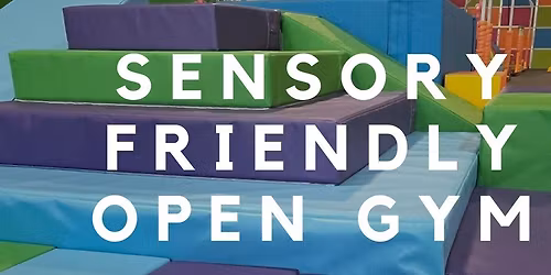 Sensory Friendly Open Gym