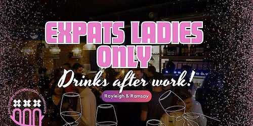 Expats Ladies Only: Drinks after work @Rayleigh & Ramsay