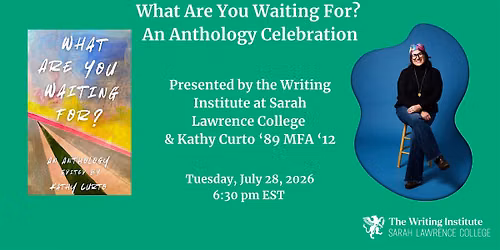 What Are You Waiting For? An Anthology Celebration