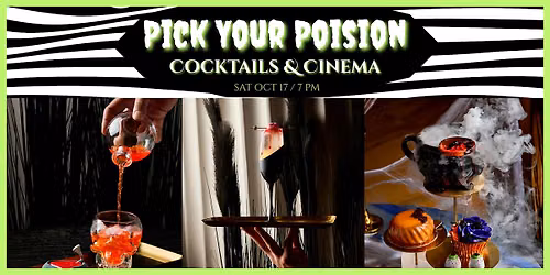 Pick Your Poison: Cocktails & Cinema