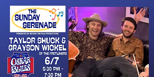 The Sunday Serenade: Taylor Shuck & Grayson Wickel