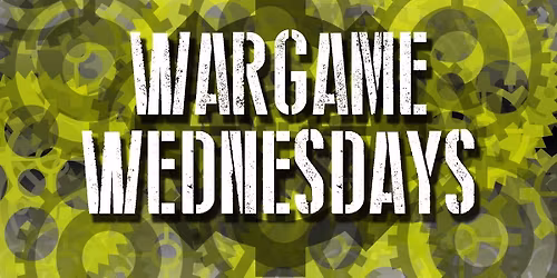 War Gaming Wednesdays