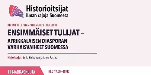 Ensimm\u00e4iset tulijat \u2013 afrikkalaisen diasporan varhaisvaiheet Suomessa