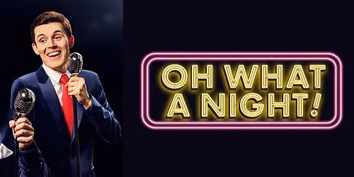 Oh What A Night!