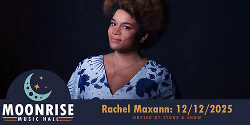 Rachel Maxann @ Moonrise Music Hall