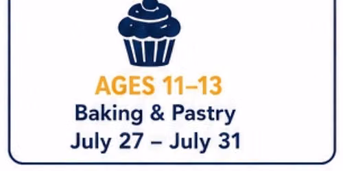 Baking & Pastry Camp (Ages 11\u201313)