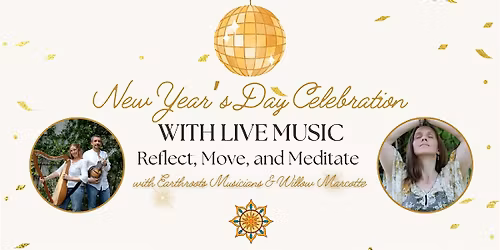 New Year's Day Celebration with Live Music: Reflect, Move, & Meditate