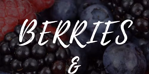 Berries & Bloom Festival 