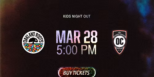 Oakland Roots SC vs. Orange County SC (Kids Night Out)