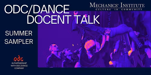 ODC\/Dance & Mechanics' Present: Summer Sampler