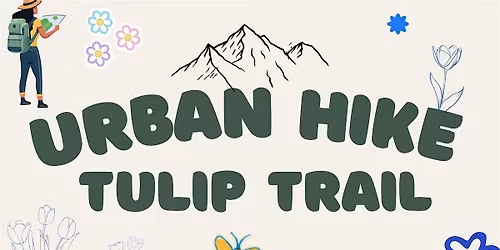 Urban Hike: Tulip Trail
