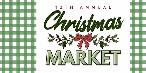 12th Annual Christmas Market