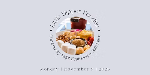 Community Night at Little Dipper Fondue