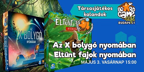 Az X bolyg\u00f3 nyom\u00e1ban - Elt\u0171nt fajok nyom\u00e1ban - T\u00e1rsasj\u00e1t\u00e9kos kaland