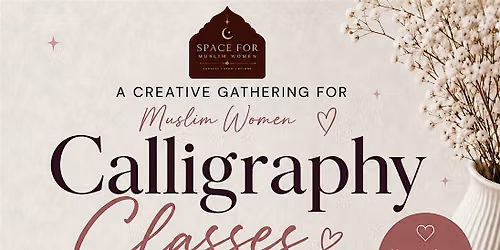 Calligraphy & Sisterhood: meet, create & make new friends