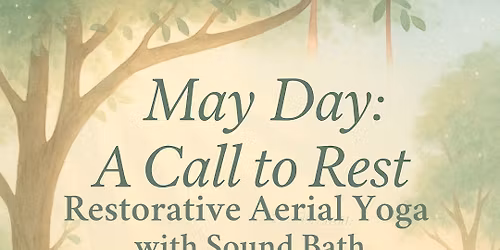 May Day: Restorative Aerial Yoga at Stars In Motion 