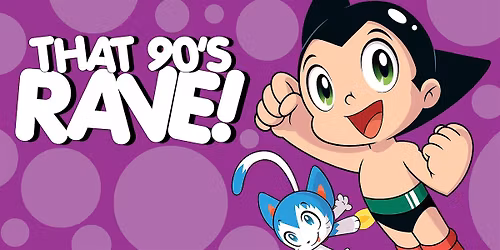 THAT 90's RAVE!