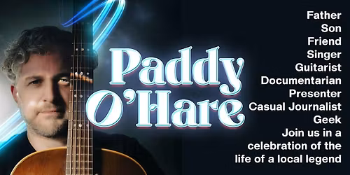 Paddyfest - Celebration of the life of a local Legend Paddy O'Hare