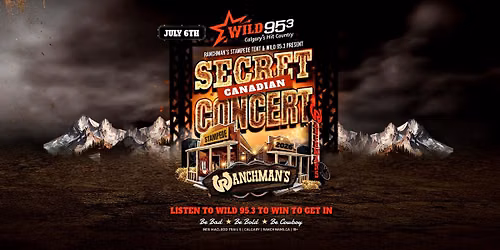 WILD 95.3 SECRET CANADIAN CONCERT LIVE AT RANCHMANS CALGARY