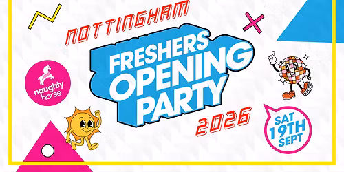 Nottingham Freshers Opening Party [Refundable]