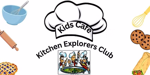 Kids Cafe -Kitchen Explorers Cooking Classes at Prince of Peace