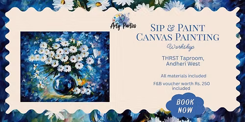 Sip & Paint Canvas Painting Workshop - Flowers