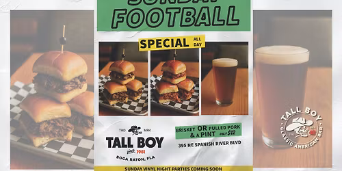 \ud83c\udfc8 Sunday \u2014 Football Sundays | Tall Boy | Boca Raton